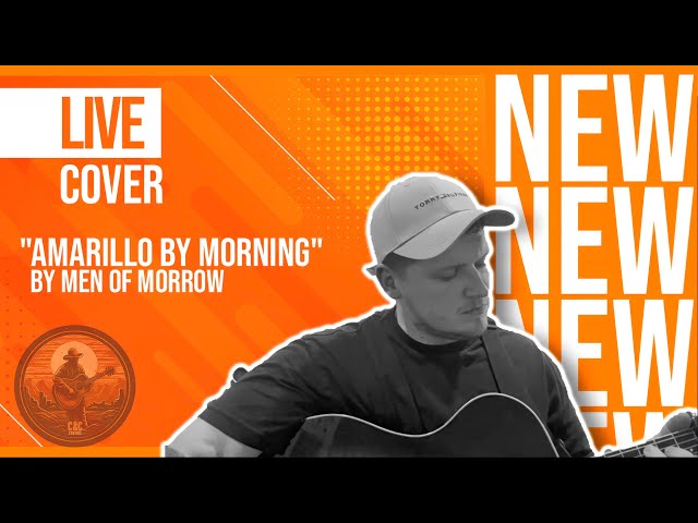 "Amarillo by Morning" - Live Cover by "Men of Morrow"