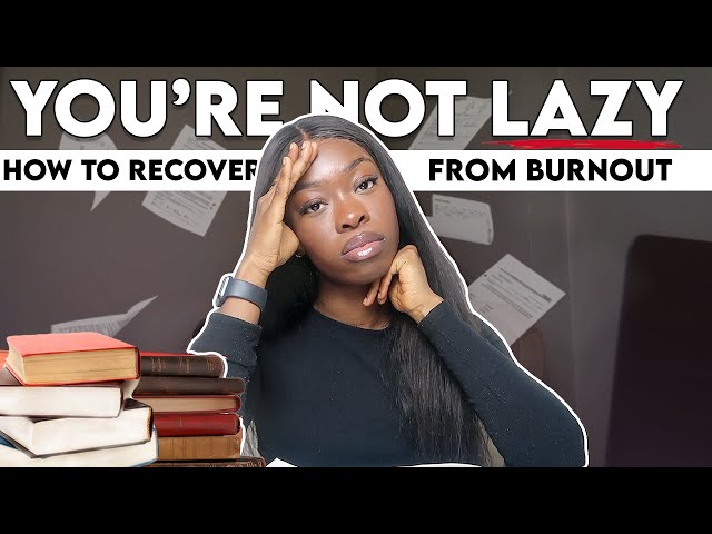 YOU'RE NOT LAZY, YOU'RE BURNT OUT | How to quickly get out of a rut