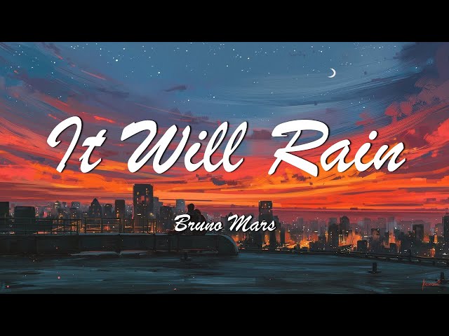 Bruno Mars - It Will Rain ( Lyrics Video )