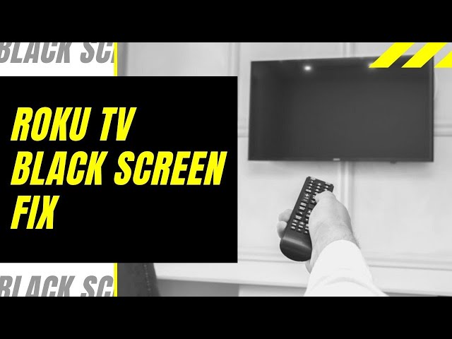 Roku TV Black Screen Fix - Try This!
