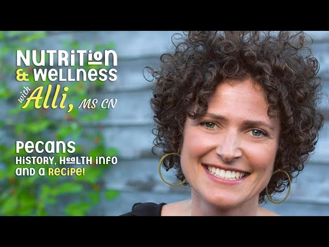 Nutrition & Wellness with Alli, MS CN - Pecans