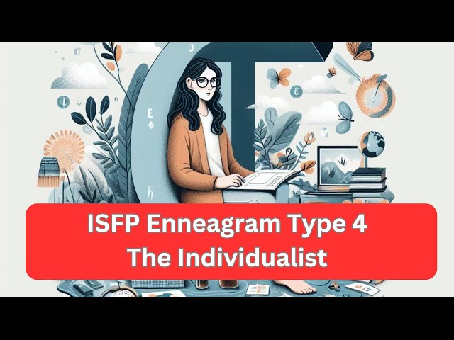 ISFP Enneagram Type 4|Personality Types