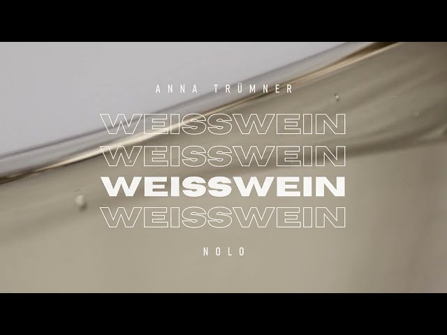 Anna Trümner x Nolo - Weisswein (Lyric Video)