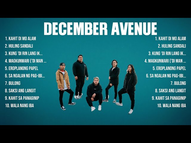 December Avenue Greatest Hits Full Album ▶️ Top Songs Full Album ▶️ Top 10 Hits of All Time