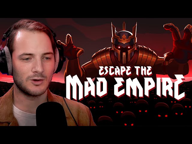 Let's Escape the Mad Empire...Together!