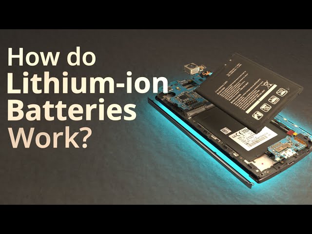 How do Lithium-ion Batteries Work?