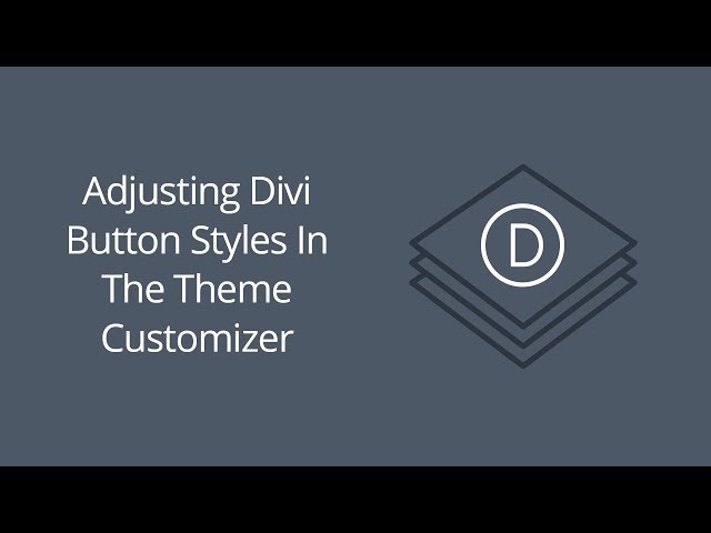 Adjusting Divi Button Styles In The Theme Customizer