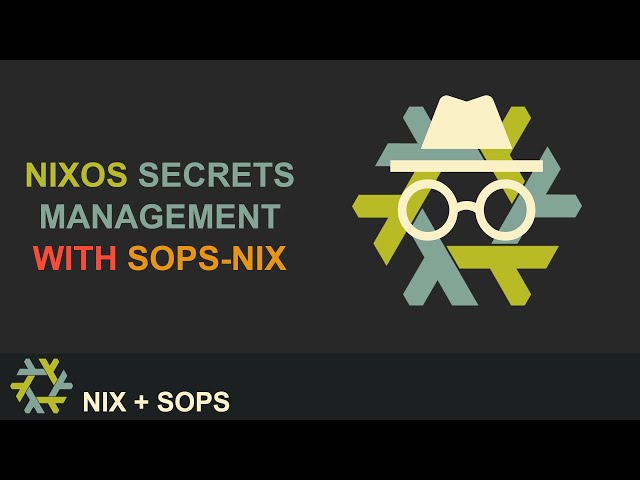 NixOS Secrets Management | SOPS-NIX