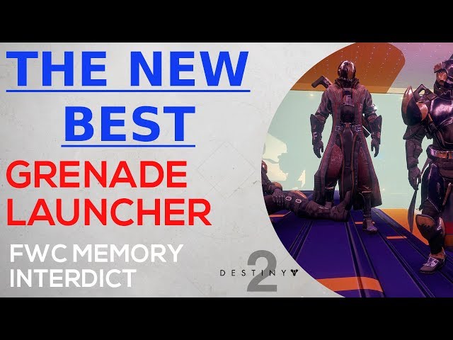 Destiny 2 - Best New Grenade Launcher - Memory Interdict - FWC Faction Rally Loot