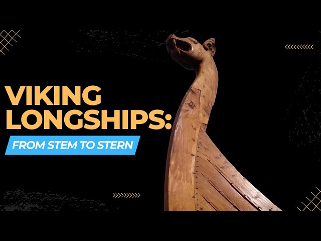 Longships: Vikings' Incredible Naval Engineering