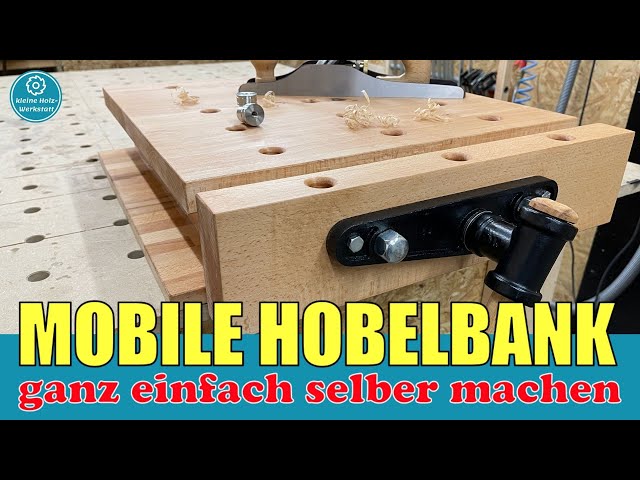 Mobile Hobelbank - ein MUSS in jeder Holzwerkstatt⎜kleine holzwerkstatt