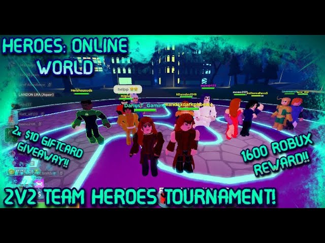 HEROES:ONLINE WORLD- 2V2 TEAM TOURNAMENT BATTLES FOR 1600 ROBUX! [PRIZED WINNERS!!]