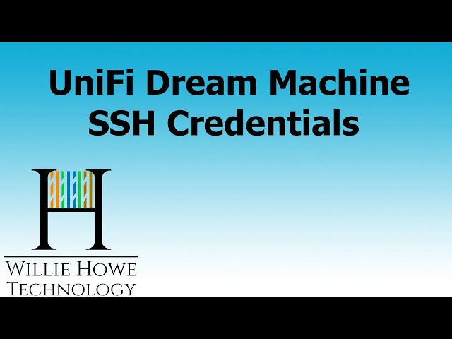 UDM SSH CREDENTIALS - Ubiquiti UniFi Dream Machine (or Pro) SSH Credentials