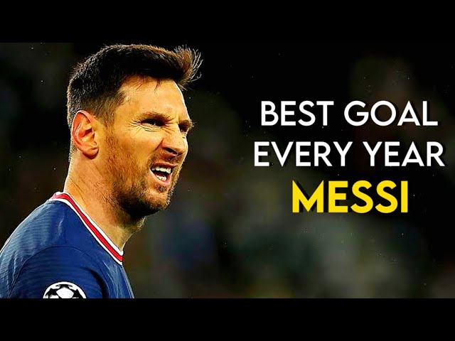 Messi Best Goal Every Year (2005-2021)