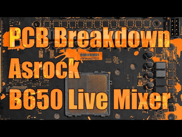 mobo PCB Breakdown: Asrock B650 LiveMixer