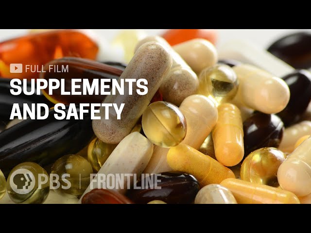 Supplements and Safety (full documentary) | Hidden Dangers of Vitamins & Supplements | FRONTLINE