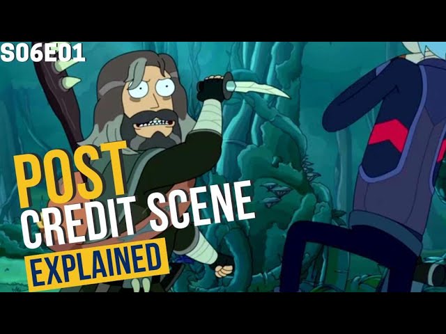 Rick And Morty Season 6 Episode 1 Post Credit Scene Explained
