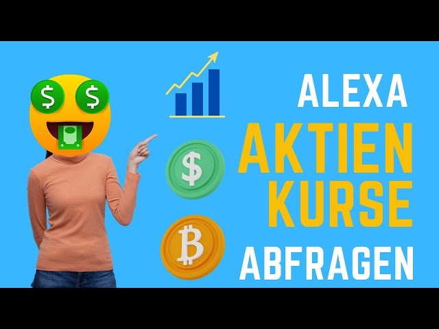 So fragst du die Kurse von Aktien an der Börse mit Alexa ab