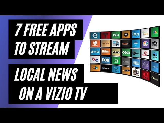 7 Apps To Stream Local News on a Vizio TV for Free!