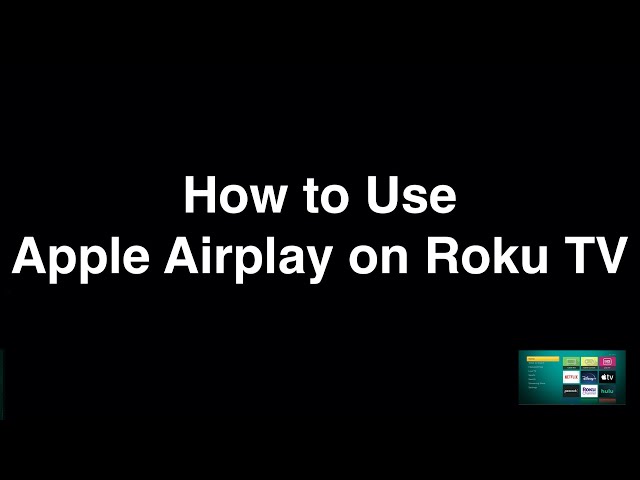 How to Use Apple Airplay on Roku TV