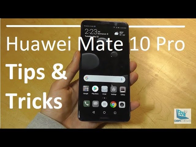 Tips & Tricks: Huawei Mate 10 Pro (EMUI 8.0) - Android Flagship