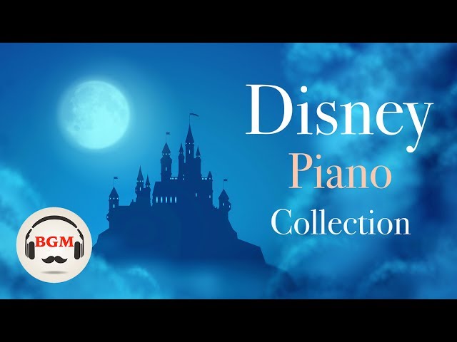 Disney Piano Collection - Relaxing Music For Relax, Study, Work