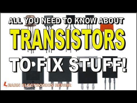All You Need To Know About TRANSISTORS To Fix Stuff! How Transistors Work Test In & Out of Circuit