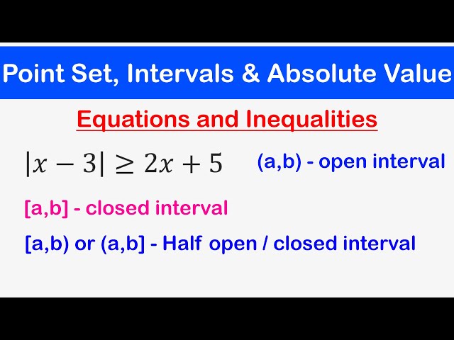 🔶05 - Point Set, Intervals and Absolute Value Equations and Inequalities
