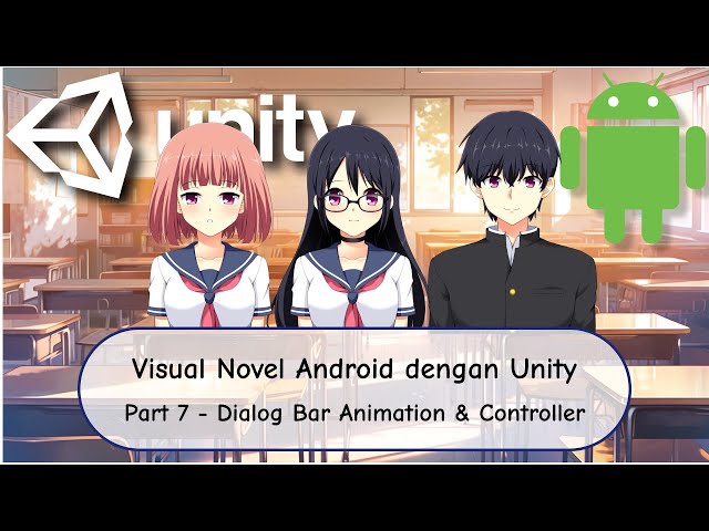 Visual Novel Android dengan Unity - Part 7 - Membuat Dialog Bar Animation & Controller