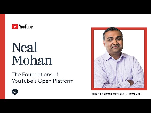 YouTube's Neal Mohan on Powering Creators