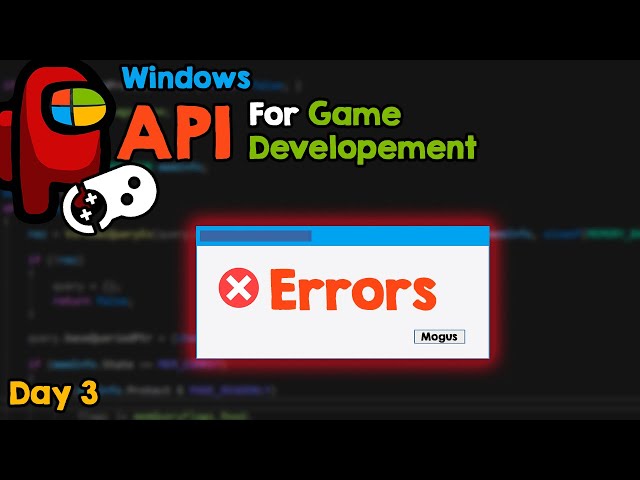 Handling Errors. WIN API for Game Developers, day 3.
