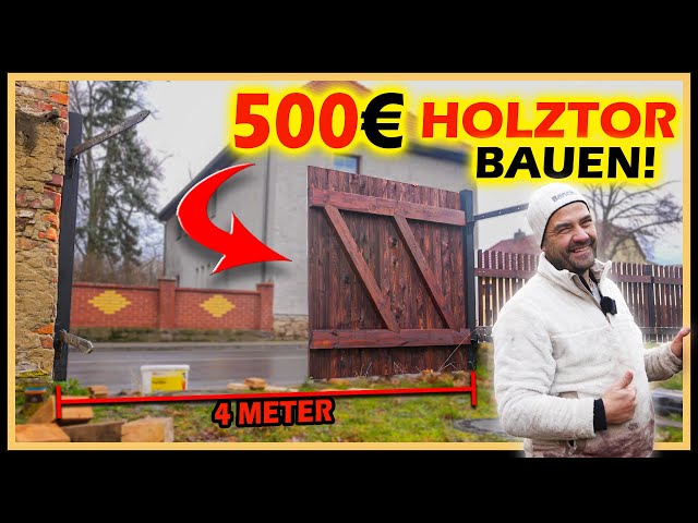 HOLZTOR SELBER BAUEN - Mit 500€ ein zweiflügeliges Holztor bauen! | Home Build Solution