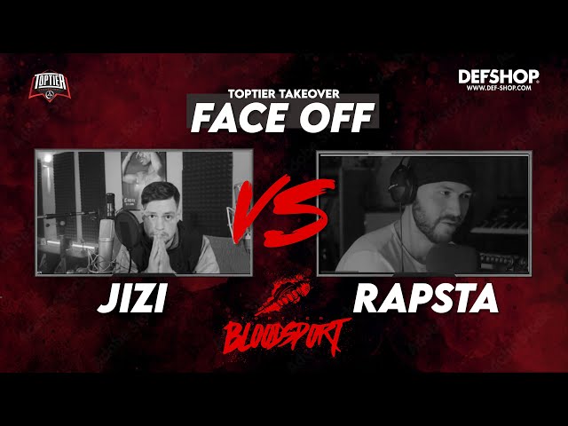 JIZI vs RAPSTA - TopTier Takeover Face Off #bloodsport