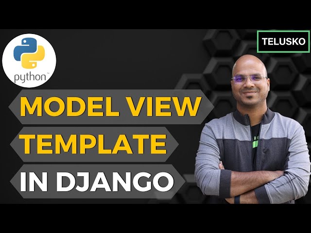 #9 Django tutorials | Model View Template in Django | MVT