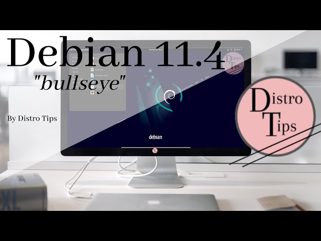 Debian.Debian 11.Debian 11.4, What has changed?Is it still stable?