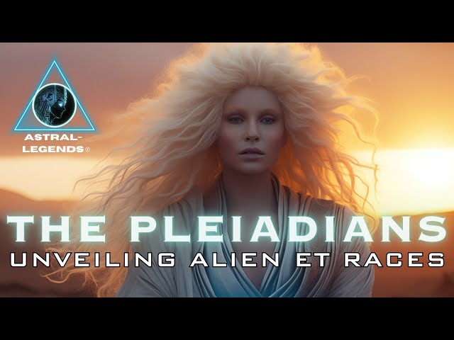 All About The Pleiadians | Alien ET Races | Astral Legends