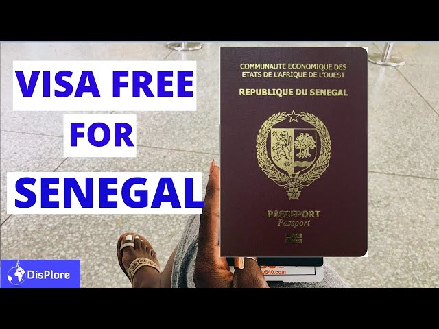 Visa Free Countries For Senegalese Passport Holders