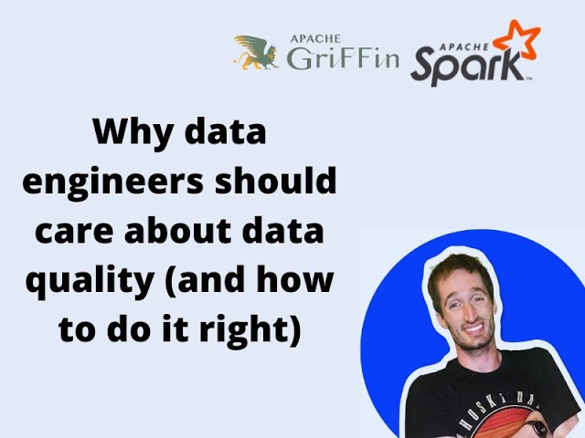Why data engineers should care about data quality (and how to do it right)