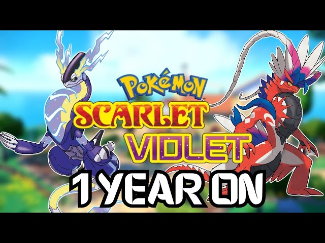 Pokemon Scarlet and Violet 1 Year Later