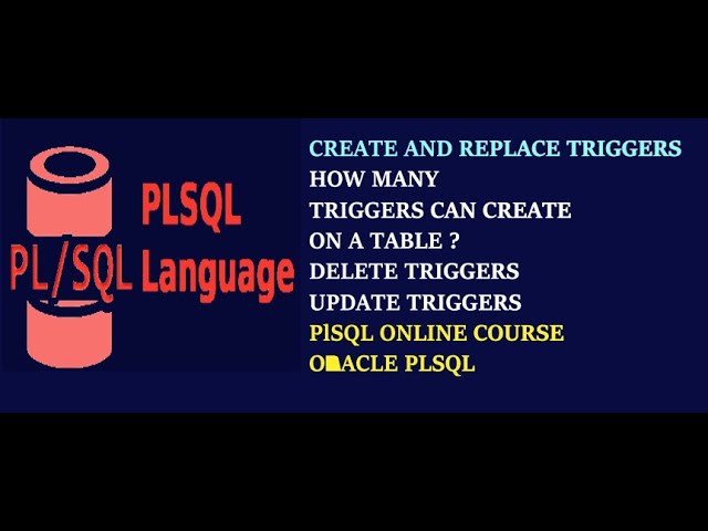 CREATE AND REPLACE TRIGGERS | PLSQL ONLINE COURSE