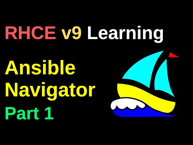 Ansible Navigator Part 1 - RHCE v9 Learning