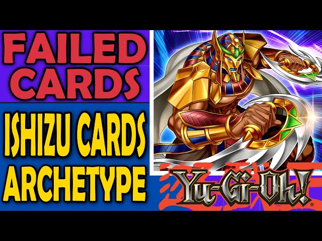 The Ishizu Cards - Failed Cards, Archetypes, Mechanics & Designs in Yu-Gi-Oh