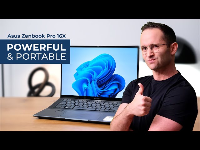 Asus Zenbook Pro 16X: Powerful, Portable, yet somewhat Affordable!