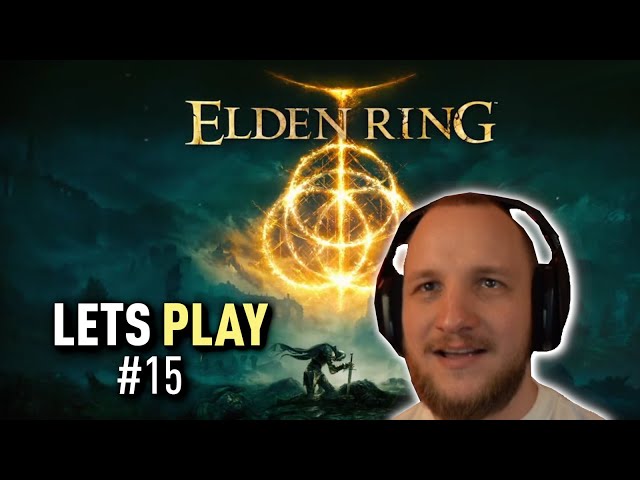 Lets Play ELDEN RING (Deutsch) - [Blind] #15 dieser Schwarzritter schon wieder..