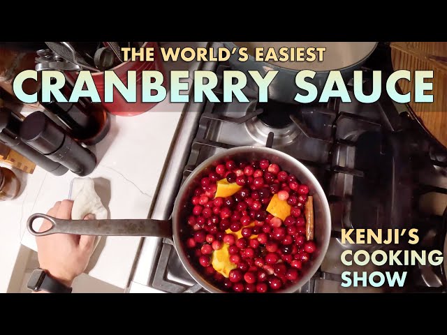 10-Minute Easy Cranberry Sauce | Kenji’s Cooking Show
