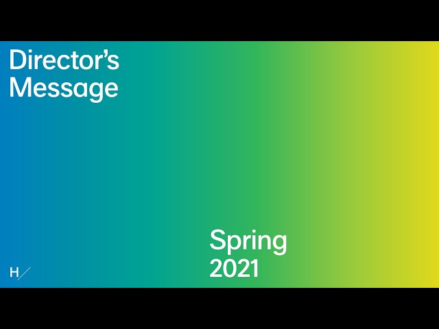 Director's Message, Spring 2021