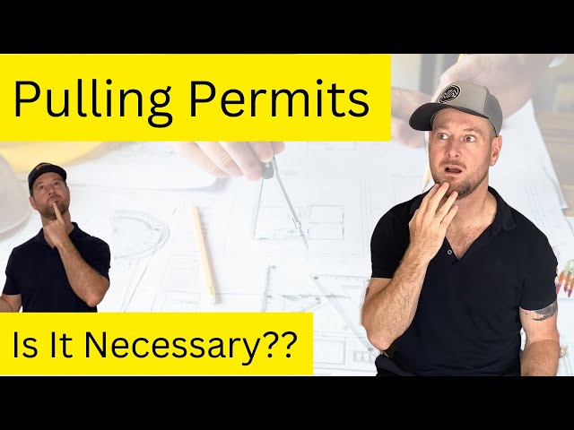 Pulling Permits   Is it Necessary?