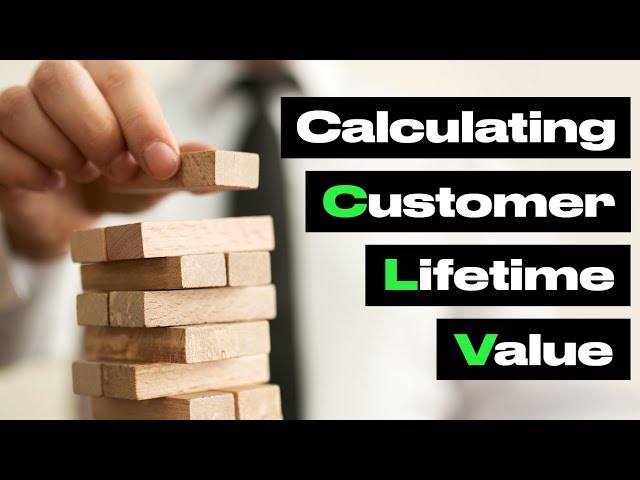 How to calculate Customer Lifetime Value in Marketing