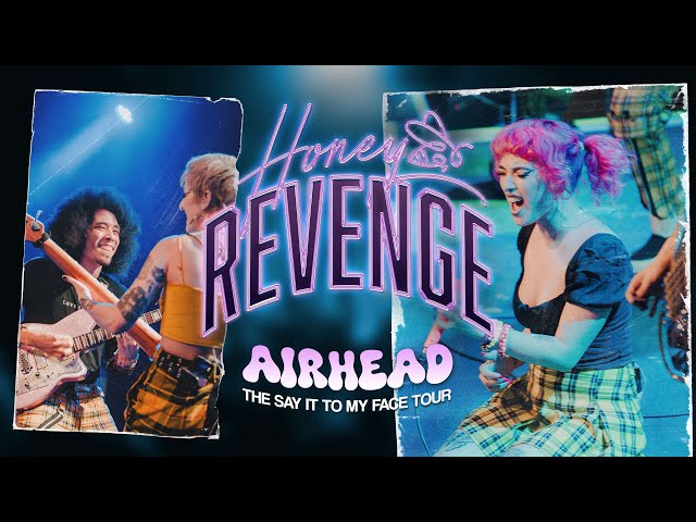 Honey Revenge - "Airhead" LIVE! The Say It To My Face Tour