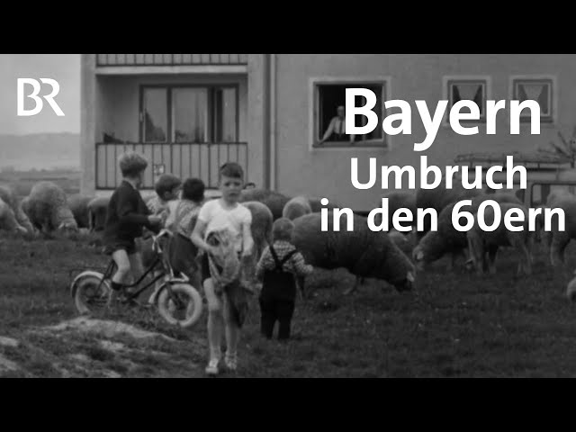 Alles musste neu sein: Bayern in den 60ern - wachsen oder weichen | Capriccio | BR